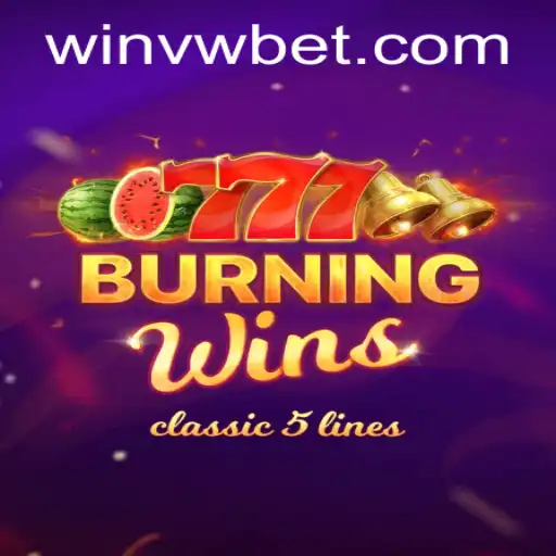 Exploring the Exciting World of BurningWins on VWBet